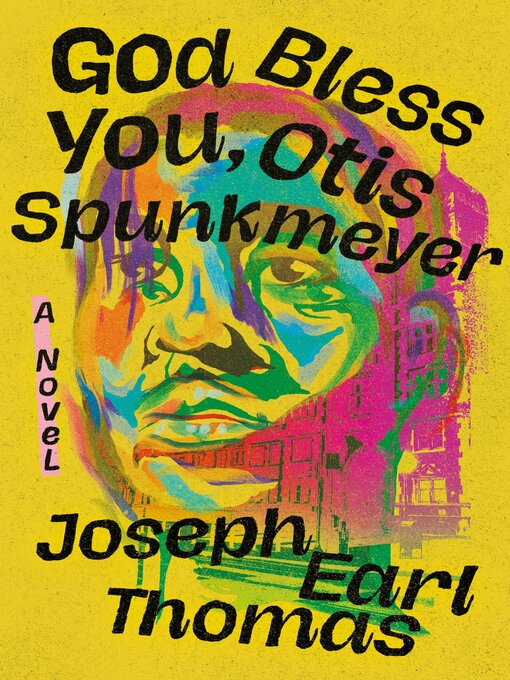 Title details for God Bless You, Otis Spunkmeyer by Joseph Earl Thomas - Available